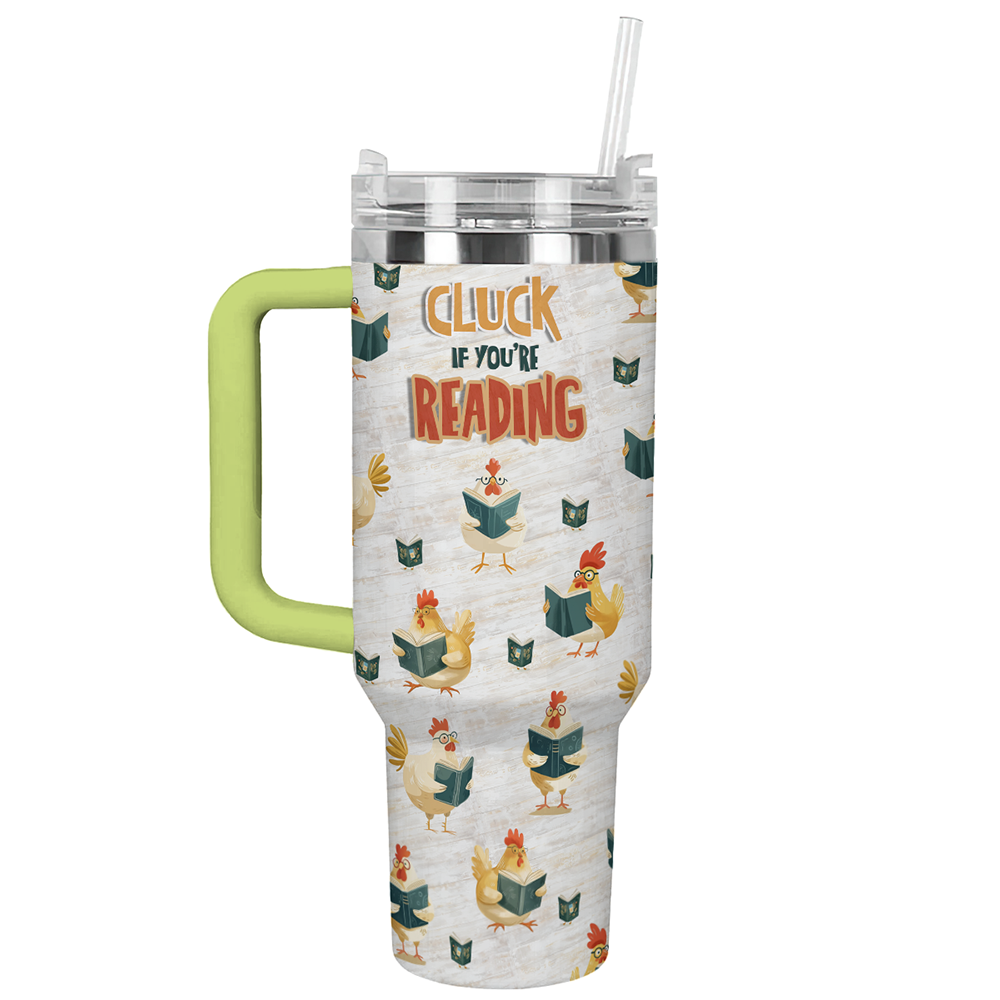 Shineful Tumbler Reading Chicken Lover Cluck If You're Reading