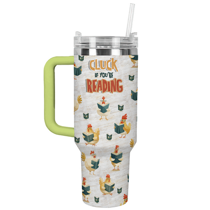 Shineful Tumbler Reading Chicken Lover Cluck If You're Reading