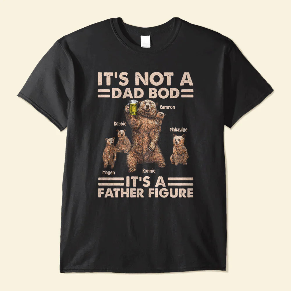Daddy Bear It’s Not A Dad Bod - Personalized Shirt Lv01 Unisex T-Shirt