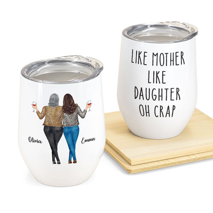 Like Mother Daughter - Personalized Wine Tumbler Drunk Woman