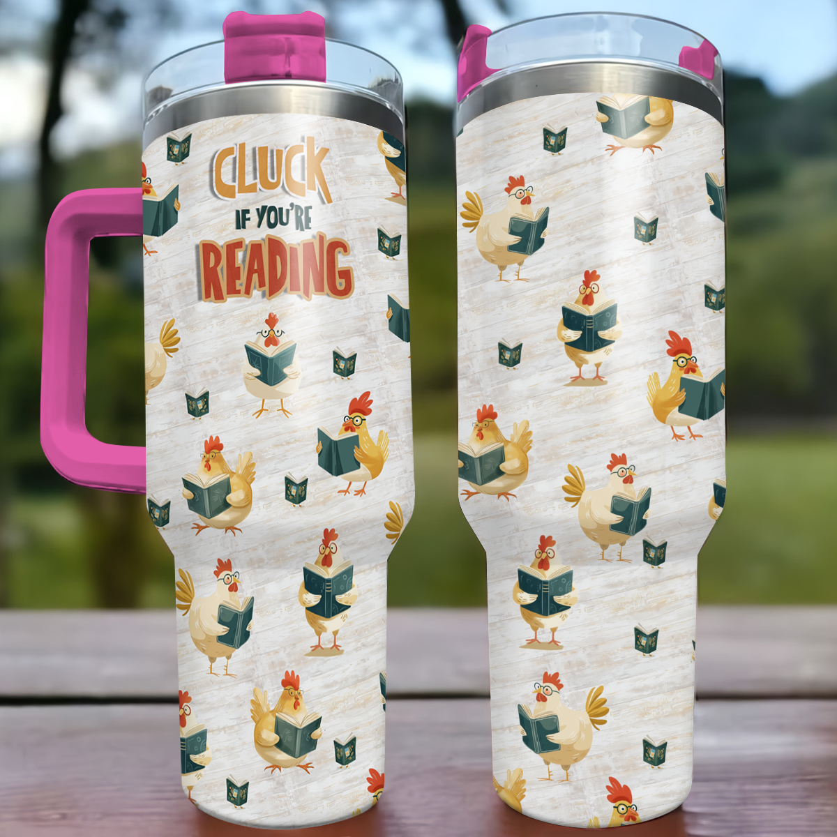 Shineful Tumbler Reading Chicken Lover Cluck If You're Reading